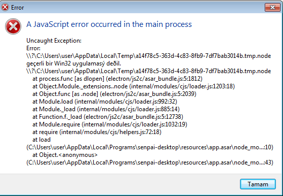 Senpai açılırken A JavaScript error occurred in the main process